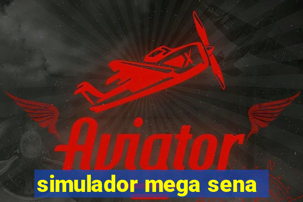 simulador mega sena